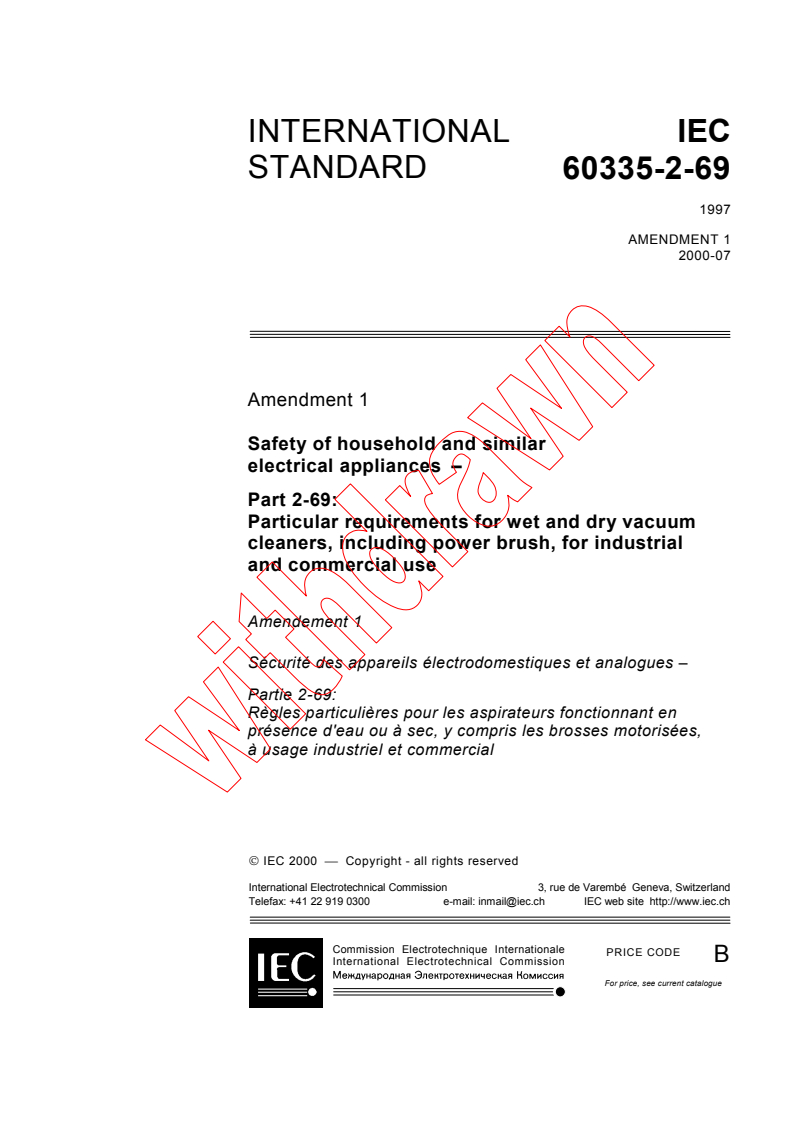 IEC 60335-2-69:1997/AMD1:2000 - Amendment 1 - Safety of household and similar electrical appliances - Part 2-69: Particular requirements for wet and dry vacuum cleaners, including power brush, for industrial and commercial use
Released:7/13/2000
Isbn:2831852943