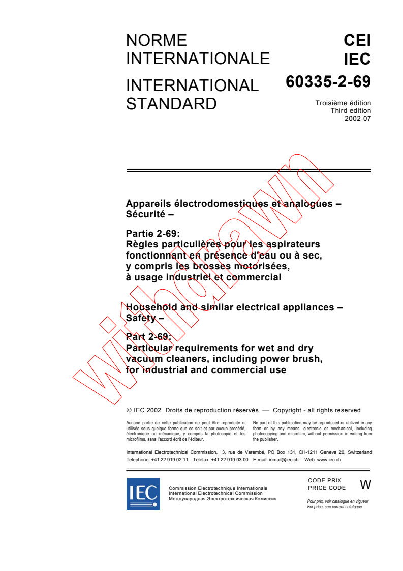 IEC 60335-2-69:2002 - Household and similar electrical appliances - Safety - Part 2-69: Particular requirements for wet and dry vacuum cleaners, including power brush, for industrial and commercial use
Released:7/24/2002
Isbn:2831883172