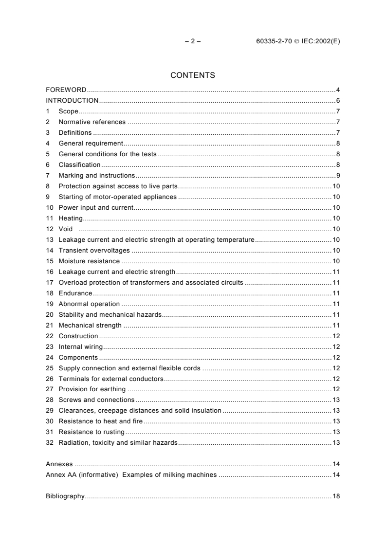 IEC 60335-2-70:2002 IEC 60335-2-70:2002 - Household and similar electrical appliances - Safety - Part 2-70: Particular requirements for milking machines
Released:3/20/2002
Isbn:283186268X - Page 4 preview