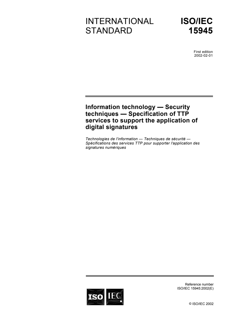 ISO/IEC 15945:2002 - Information technology — Security techniques — Specification of TTP services to support the application of digital signatures
Released:2/14/2002