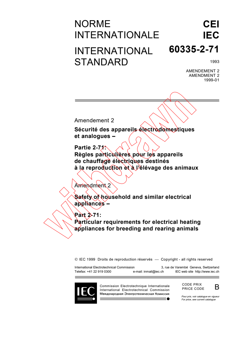 IEC 60335-2-71:1993/AMD2:1999 - Amendment 2 - Safety of household and similar electrical appliances - Part 2: Particular requirements for electric heating appliances for breeding and rearing animals
Released:1/29/1999
Isbn:2831846722