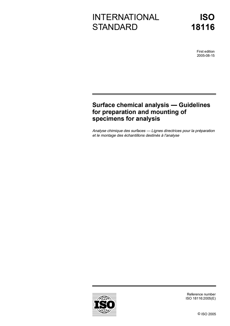 ISO 18116:2005 - Surface chemical analysis — Guidelines for preparation and mounting of specimens for analysis
Released:8/22/2005