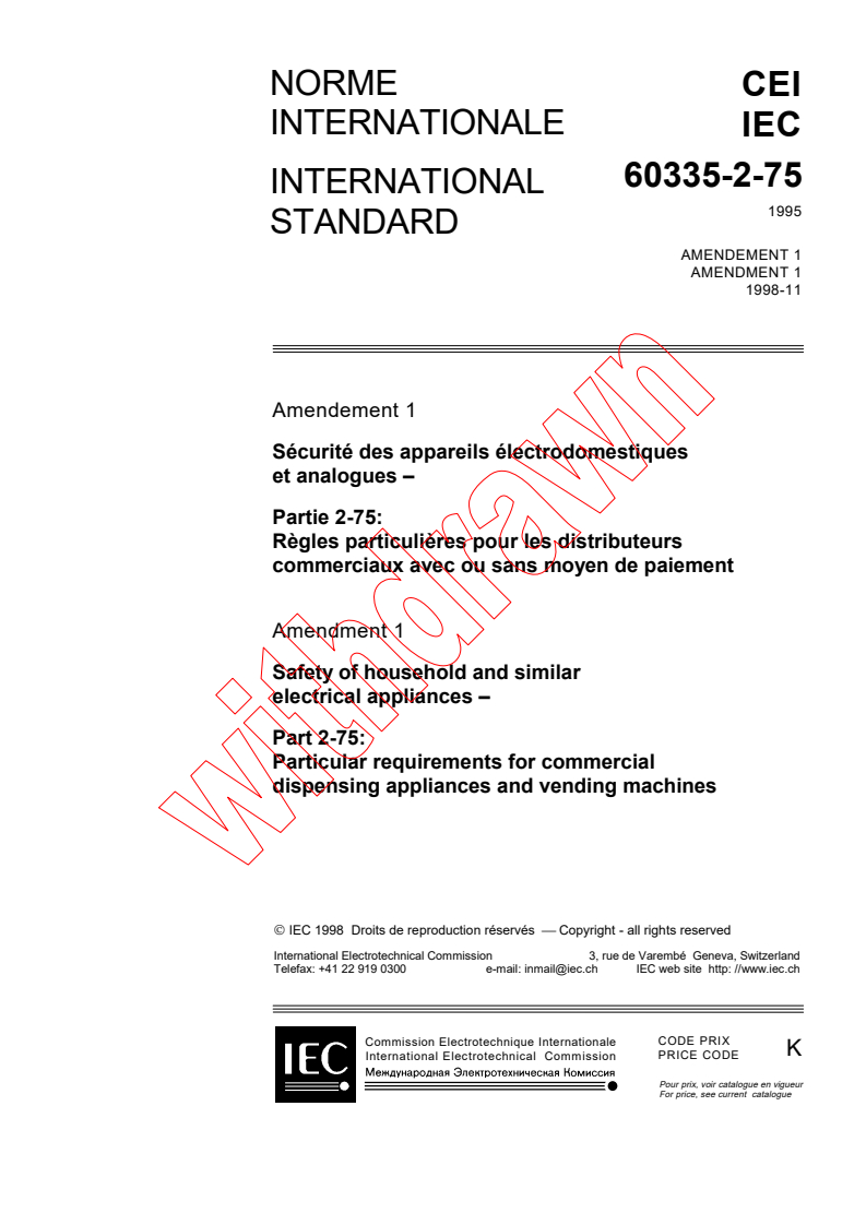 IEC 60335-2-75:1995/AMD1:1998 - Amendment 1 - Safety of household and similar electrical appliances - Part 2: Particular requirements for commercial dispensing appliances and vending machines
Released:11/16/1998
Isbn:2831847591