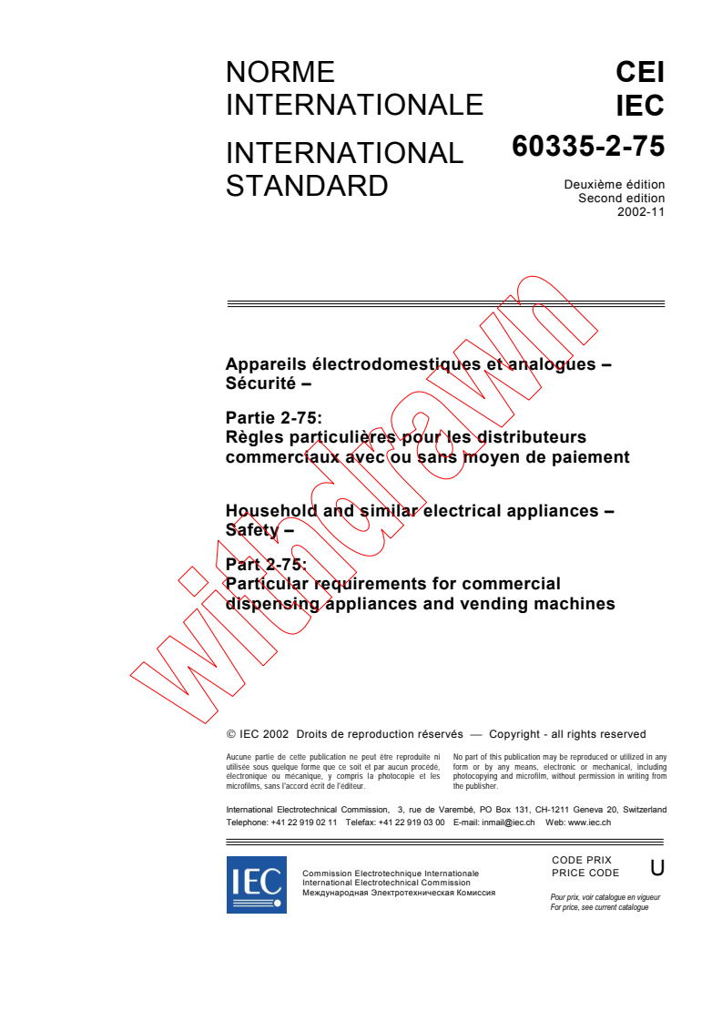 IEC 60335-2-75:2002 - Household and similar electrical appliances - Safety - Part 2-75: Particular requirements for commercial dispensing appliances and vending machines
Released:11/21/2002
Isbn:2831880483