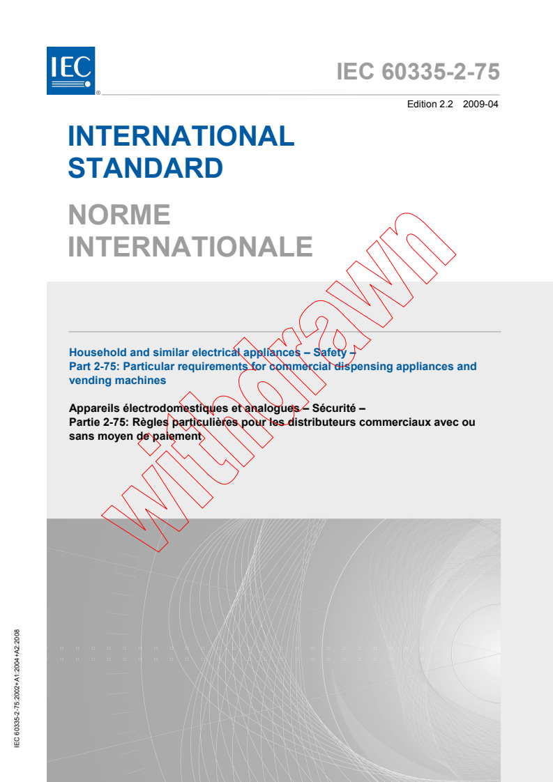 IEC 60335-2-75:2002+AMD1:2004+AMD2:2008 CSV - Household and similar electrical appliances - Safety - Part 2-75: Particular requirements for commercial dispensing appliances and vending machines
Released:4/29/2009
Isbn:2831899788