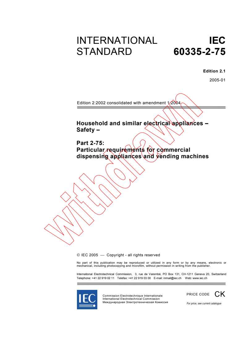 IEC 60335-2-75:2002+AMD1:2004 CSV - Household and similar electrical appliances - Safety - Part 2-75: Particular requirements for commercial dispensing appliances and vending machines
Released:1/11/2005
Isbn:2831877849