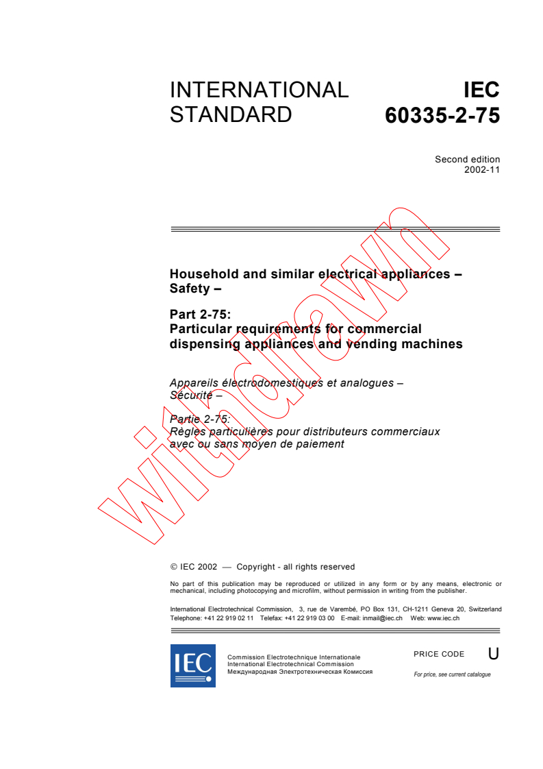 IEC 60335-2-75:2002 - Household and similar electrical appliances - Safety - Part 2-75: Particular requirements for commercial dispensing appliances and vending machines
Released:11/21/2002
Isbn:283186707X