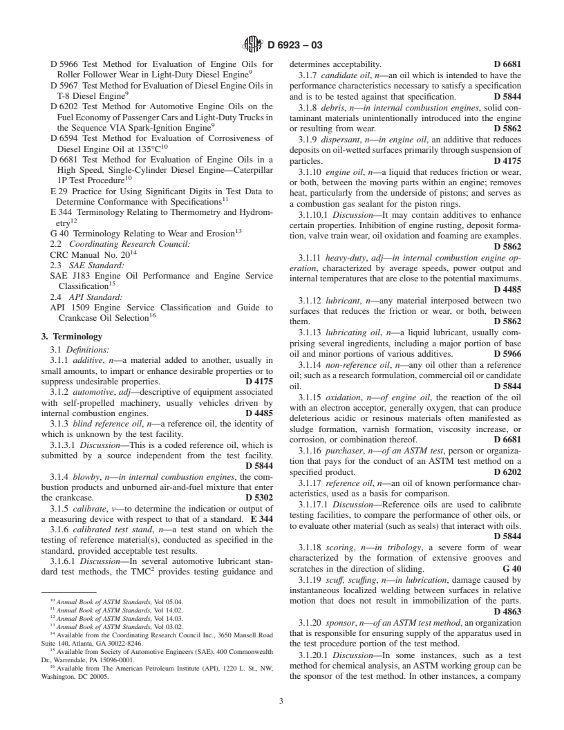 ASTM D6923-03 - Standard Test Method for Evaluation of Engine Oils in a High Speed, Single-Cylinder Diesel Engine&#8212;Caterpillar 1R Test Procedure