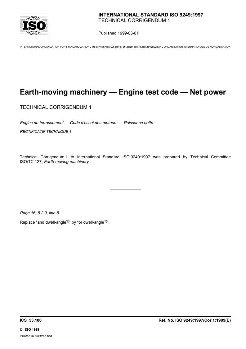 ISO 9249:1997/Cor 1:1999 - Earth-moving machinery — Engine test code — Net power — Technical Corrigendum 1
Released:2/25/1999