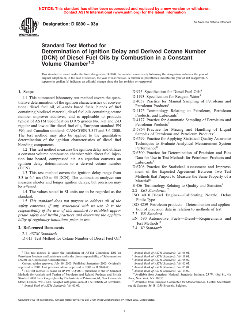 ASTM D6890-03a - Standard Test Method for Determination of Ignition Delay and Derived Cetane Number (DCN) of Diesel Fuel Oils by Combustion in a Constant Volume Chamber