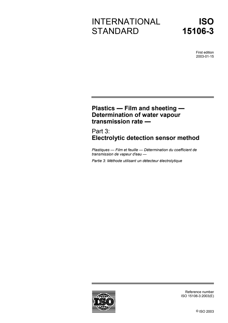 ISO 15106-3:2003 - Plastics — Film and sheeting — Determination of water vapour transmission rate — Part 3: Electrolytic detection sensor method
Released:1/8/2003