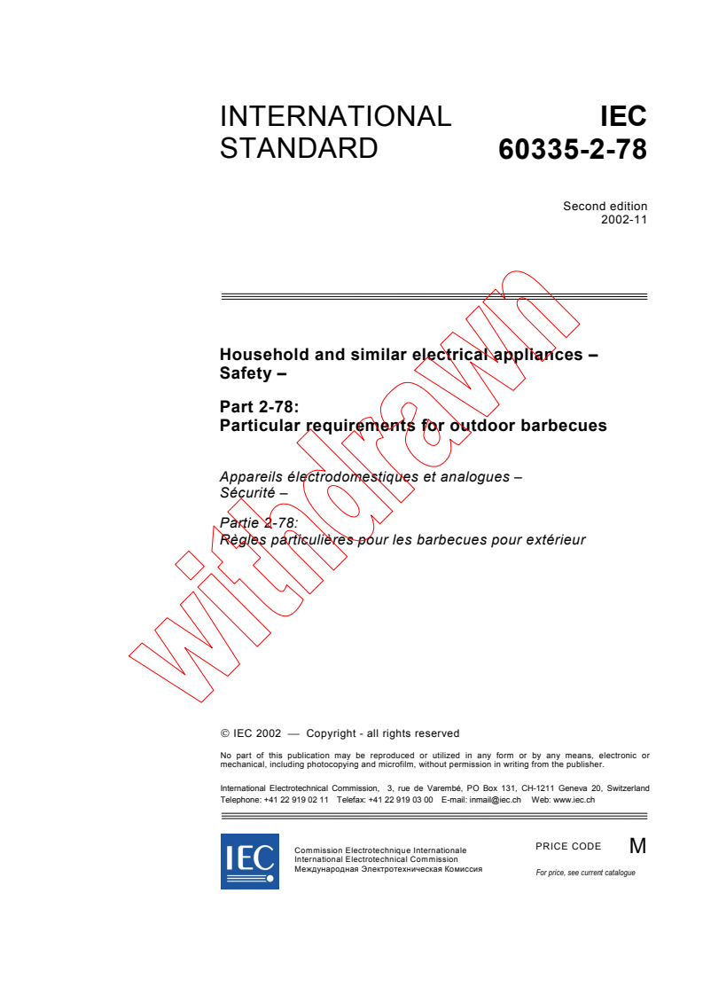 IEC 60335-2-78:2002 - Household and similar electrical appliances - Safety - Part 2-78: Particular requirements for outdoor barbecues
Released:11/20/2002
Isbn:2831867029