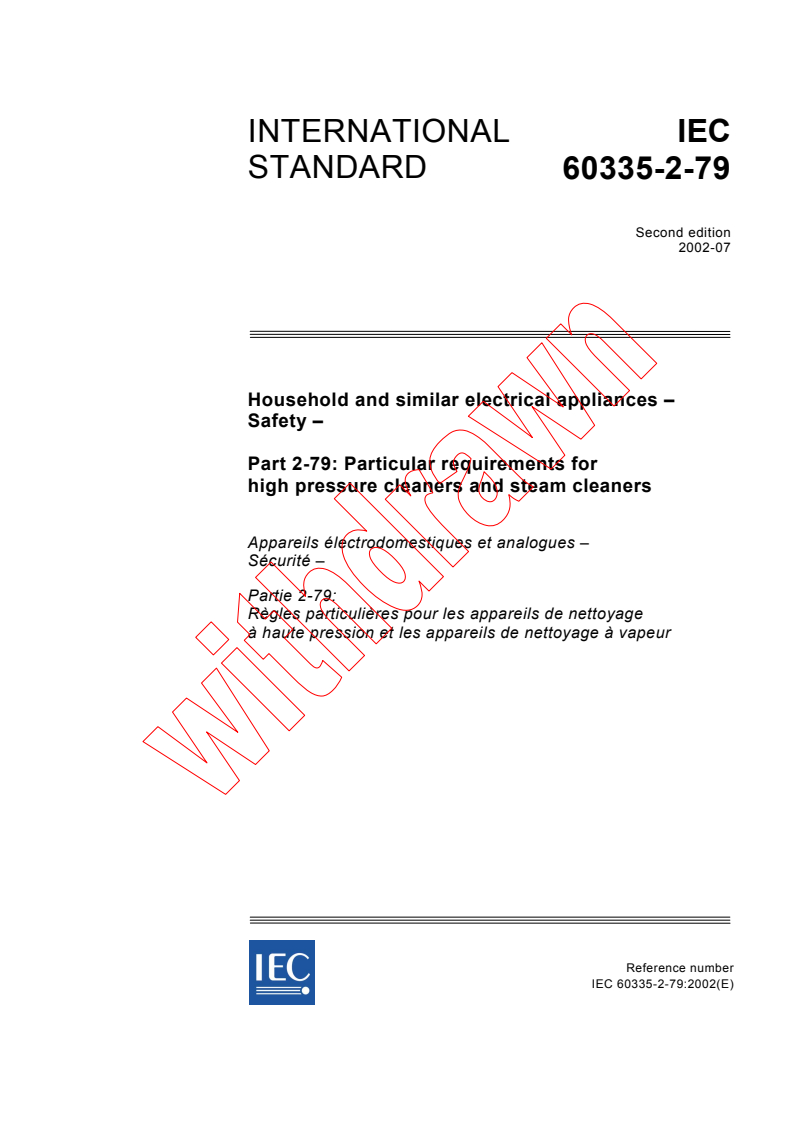 IEC 60335-2-79:2002 - Household and similar electrical appliances - Safety - Part 2-79: Particular requirements for high pressure cleaners and steam  cleaners
Released:7/30/2002
Isbn:2831863805