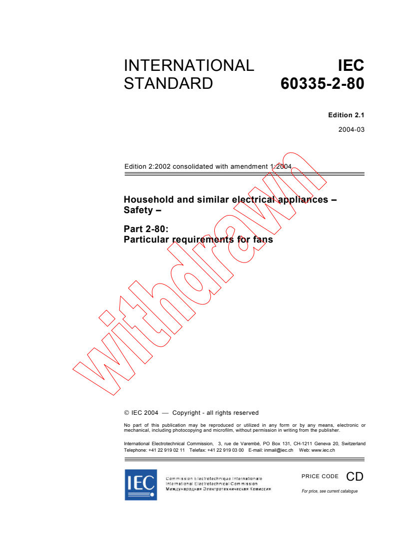 IEC 60335-2-80:2002+AMD1:2004 CSV - Household and similar electrical appliances - Safety - Part 2-80: Particular requirements for fans
Released:3/8/2004
Isbn:283187405X