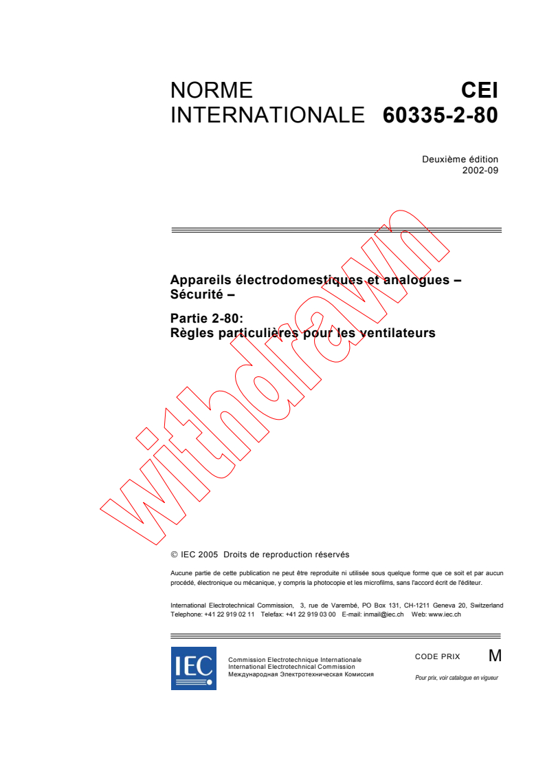 IEC 60335-2-80:2002 - Appareils électrodomestiques et analogues - Sécurité - Partie 2-80: Règles particulières pour les ventilateurs
Released:11/24/2005