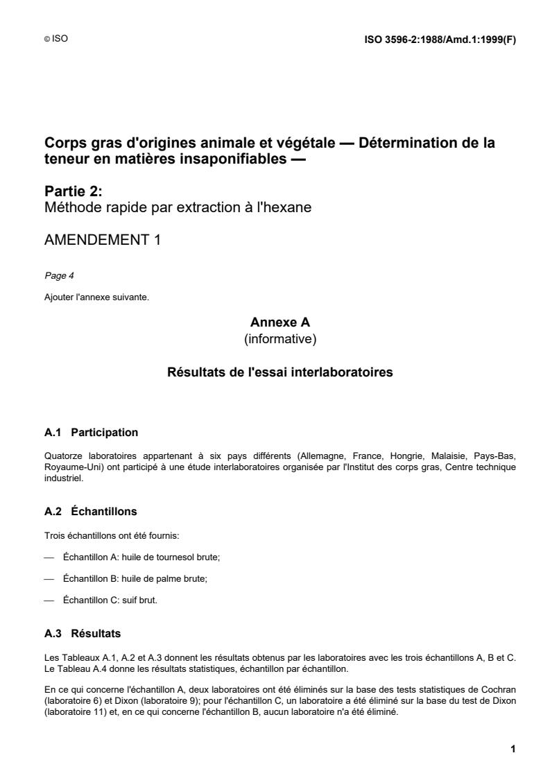 ISO 3596-2:1988/Amd 1:1999 - Animal and vegetable fats and oils — Determination of unsaponifiable matter — Part 2: Rapid method using hexane extraction — Amendment 1
Released:9/30/1999