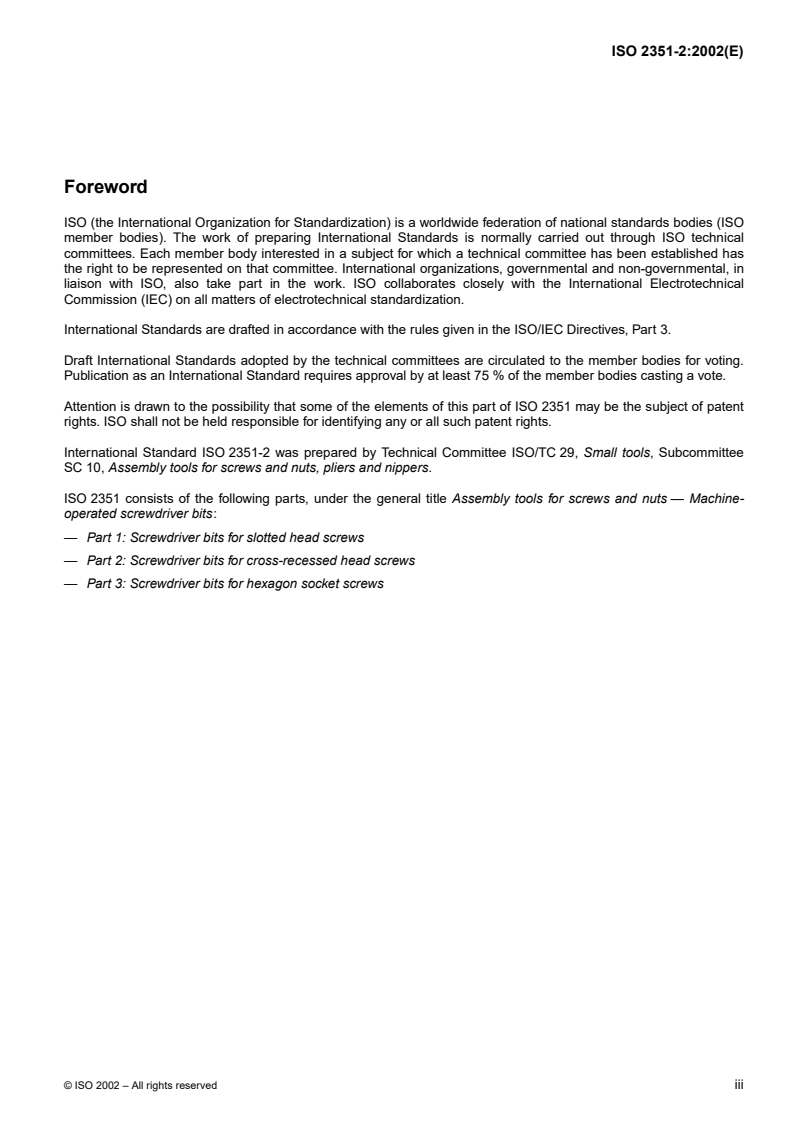 ISO 2351-2:2002 - Assembly tools for screws and nuts — Machine-operated screwdriver bits — Part 2: Screwdriver bits for cross-recessed head screws
Released:8/8/2002