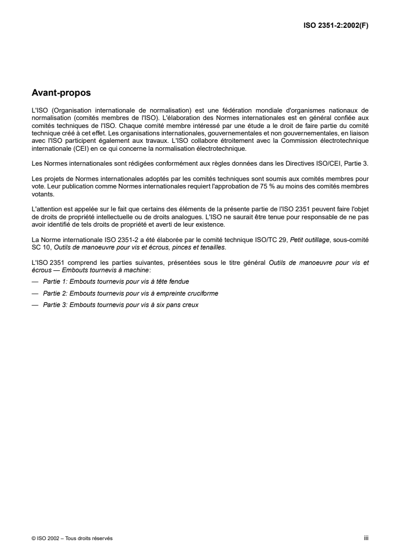 ISO 2351-2:2002 - Outils de manoeuvre pour vis et écrous — Embouts tournevis à machine — Partie 2: Embouts tournevis pour vis à empreinte cruciforme
Released:8/8/2002