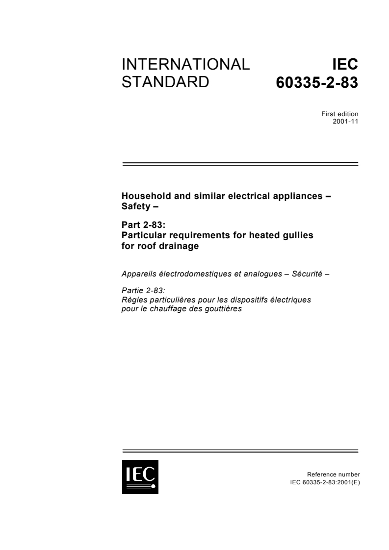 IEC 60335-2-83:2001 - Household and similar electrical appliances - Safety - Part 2-83: Particular requirements for heated gullies for roof drainage
Released:11/7/2001
Isbn:2831860768