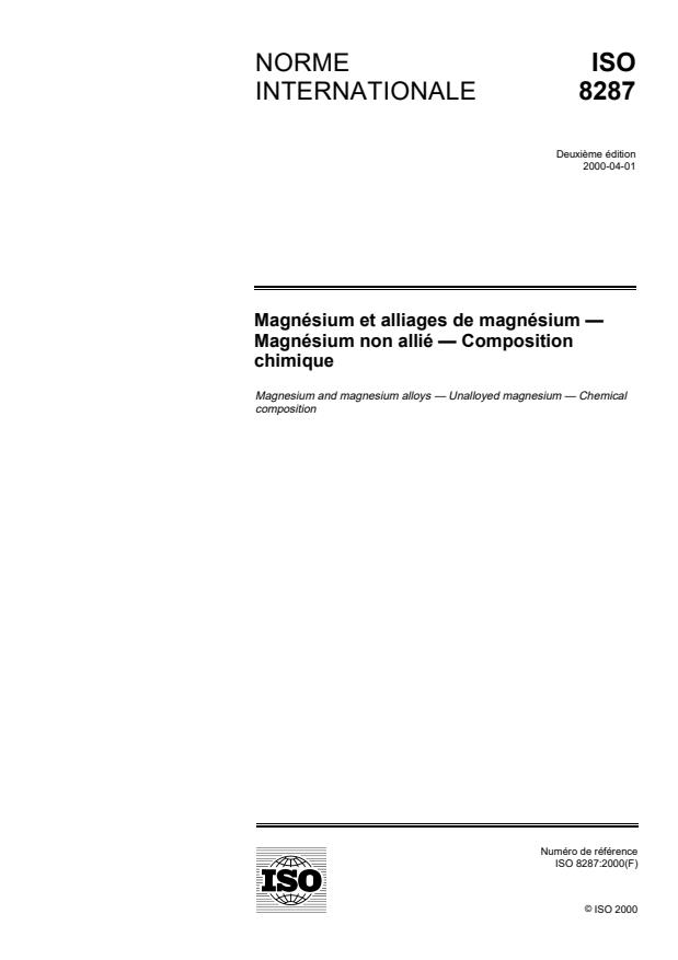 ISO 8287:2000 - Magnésium et alliages de magnésium -- Magnésium non allié -- Composition chimique