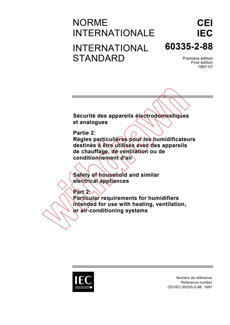 IEC 60335-2-88:1997 - Safety of household and similar electrical appliances - Part 2: Particular requirements for humidifiers intended for use with heating, ventilation, or air-conditioning systems
Released:7/18/1997
Isbn:2831838827