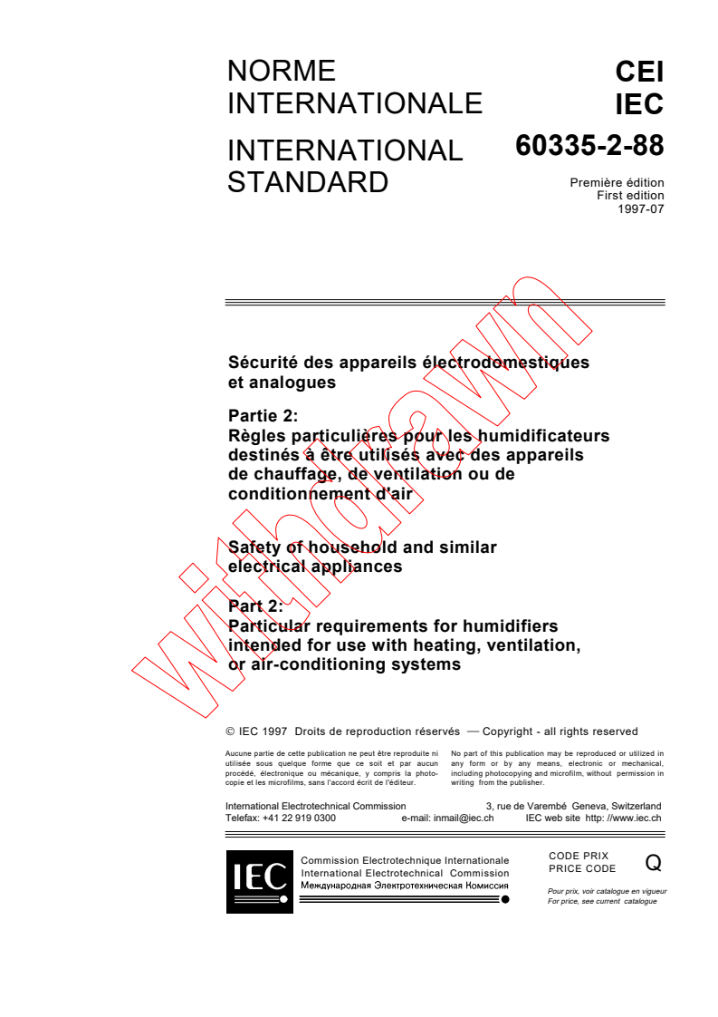 IEC 60335-2-88:1997 - Safety of household and similar electrical appliances - Part 2: Particular requirements for humidifiers intended for use with heating, ventilation, or air-conditioning systems
Released:7/18/1997
Isbn:2831838827