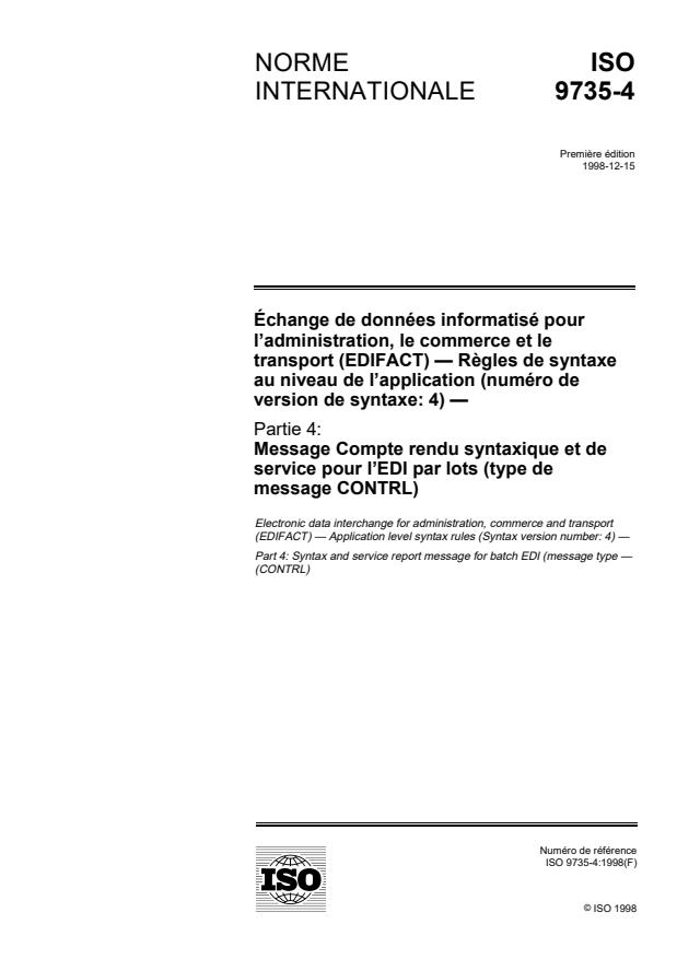 ISO 9735-4:1998 - Échange de données informatisé pour l'administration, le commerce et le transport (EDIFACT) -- Regles de syntaxe au niveau de l'application (numéro de version de syntaxe: 4)