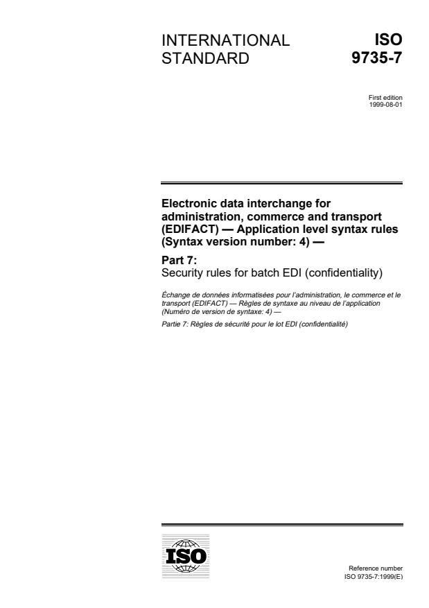 ISO 9735-7:1999 - Electronic data interchange for administration, commerce and transport (EDIFACT) -- Application level syntax rules (Syntax version number: 4)