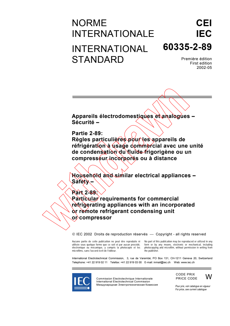 IEC 60335-2-89:2002 - Household and similar electrical appliances - Safety - Part 2-89: Particular requirements for commercial refrigerating appliances with an incorporated or remote refrigerant condensing unit or compressor
Released:5/7/2002
Isbn:2831862922