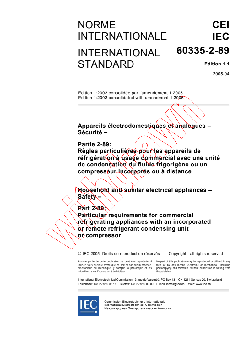 IEC 60335-2-89:2002+AMD1:2005 CSV - Household and similar electrical appliances - Safety - Part 2-89: Particular requirements for commercial refrigerating appliances with an incorporated or remote refrigerant condensing unit or compressor
Released:4/27/2005
Isbn:2831879280