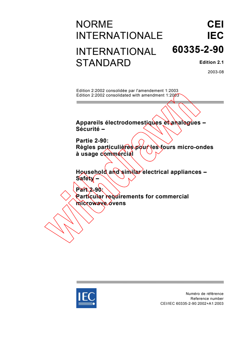 IEC 60335-2-90:2002+AMD1:2003 CSV - Household and similar electrical appliances - Safety - Part 2-90: Particular requirements for commercial microwave ovens
Released:8/19/2003
Isbn:2831871646