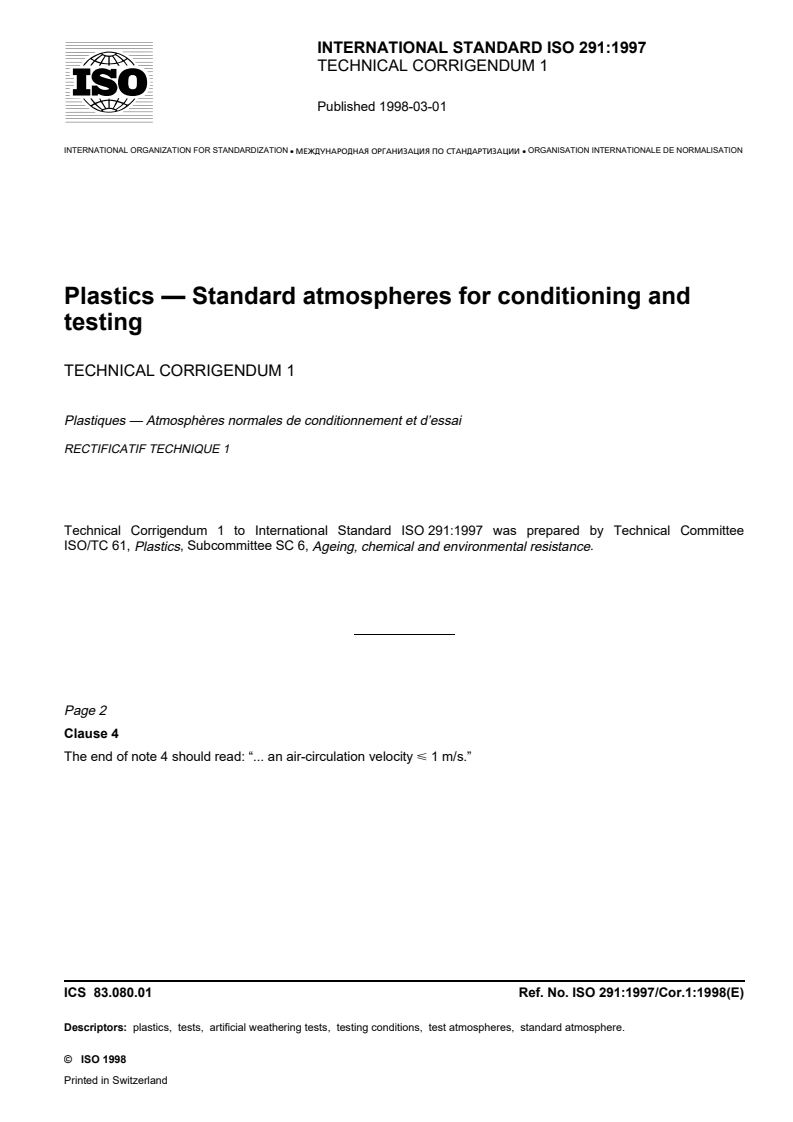 ISO 291:1997/Cor 1:1998 - Plastics — Standard atmospheres for conditioning and testing — Technical Corrigendum 1
Released:2/26/1998