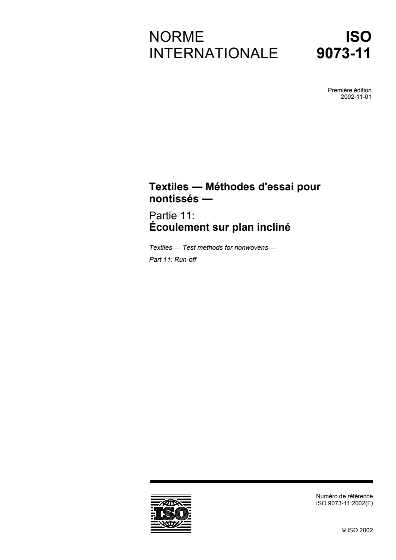 ISO 9073-11:2002 ISO 9073-11:2002 - Textiles — Méthodes d'essai pour nontissés — Partie 11: Écoulement sur plan incliné
Released:10/30/2002