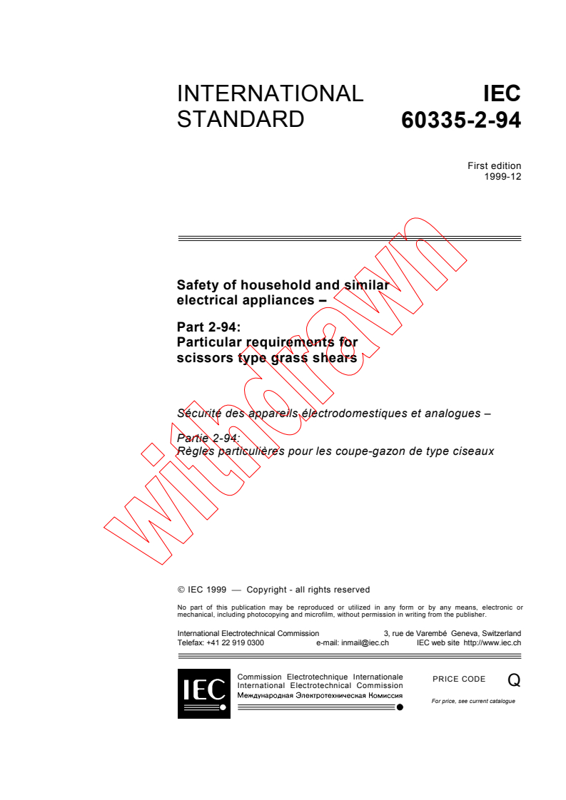 IEC 60335-2-94:1999 - Safety of household and similar electrical appliances - Part 2-94: Particular requirements for scissors type grass shears
Released:12/17/1999
Isbn:2831850525