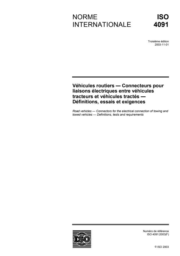 ISO 4091:2003 - Véhicules routiers -- Connecteurs pour liaisons électriques entre véhicules tracteurs et véhicules tractés -- Définitions, essais et exigences