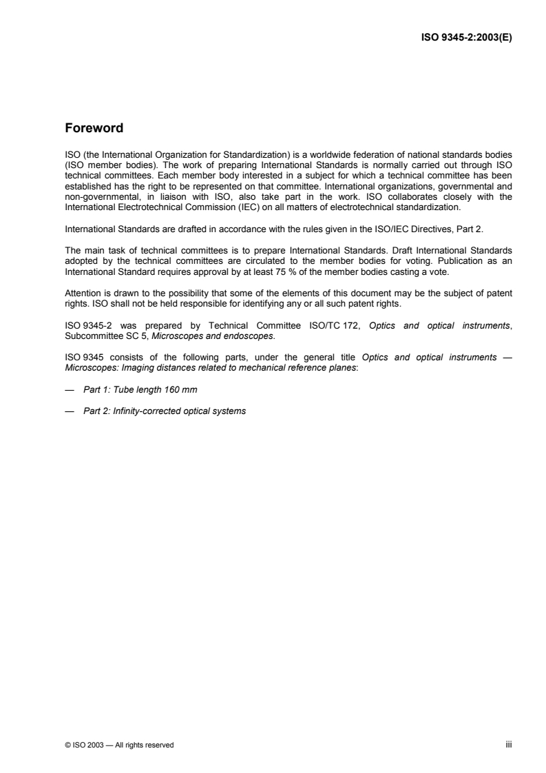 ISO 9345-2:2003 - Optics and optical instruments — Microscopes: Imaging distances related to mechanical reference planes — Part 2: Infinity-corrected optical systems
Released:3/28/2003
