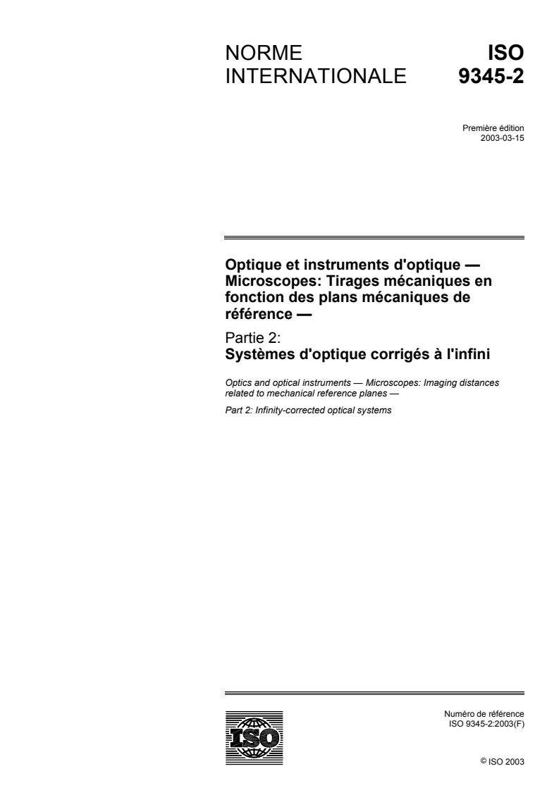 ISO 9345-2:2003 - Optique et instruments d'optique — Microscopes — Tirages mécaniques en fonction des plans mécaniques de référence — Partie 2: Systèmes d'optique corrigés à l'infini
Released:3/28/2003