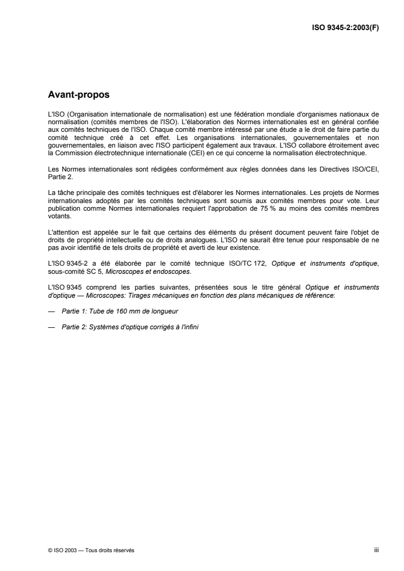 ISO 9345-2:2003 - Optique et instruments d'optique — Microscopes — Tirages mécaniques en fonction des plans mécaniques de référence — Partie 2: Systèmes d'optique corrigés à l'infini
Released:3/28/2003