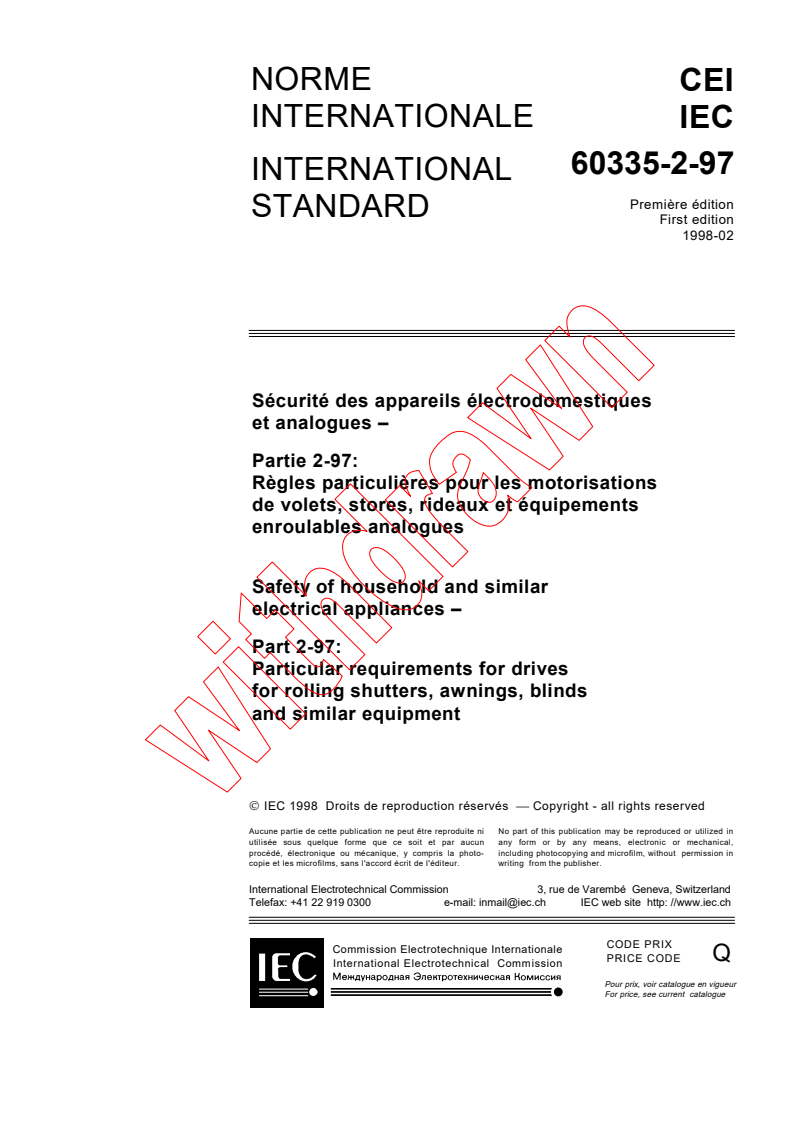 IEC 60335-2-97:1998 - Safety of household and similar electrical appliances - Part 2-97: Particular requirements for drives for rolling shutters, awnings, blinds and similar equipment
Released:2/19/1998
Isbn:2831842298