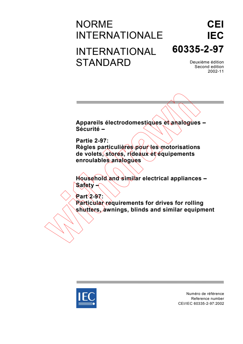 IEC 60335-2-97:2002 - Household and similar electrical appliances - Safety - Part 2-97: Particular requirements for drives for rolling shutters, awnings, blinds and similar equipment
Released:11/26/2002
Isbn:2831883792