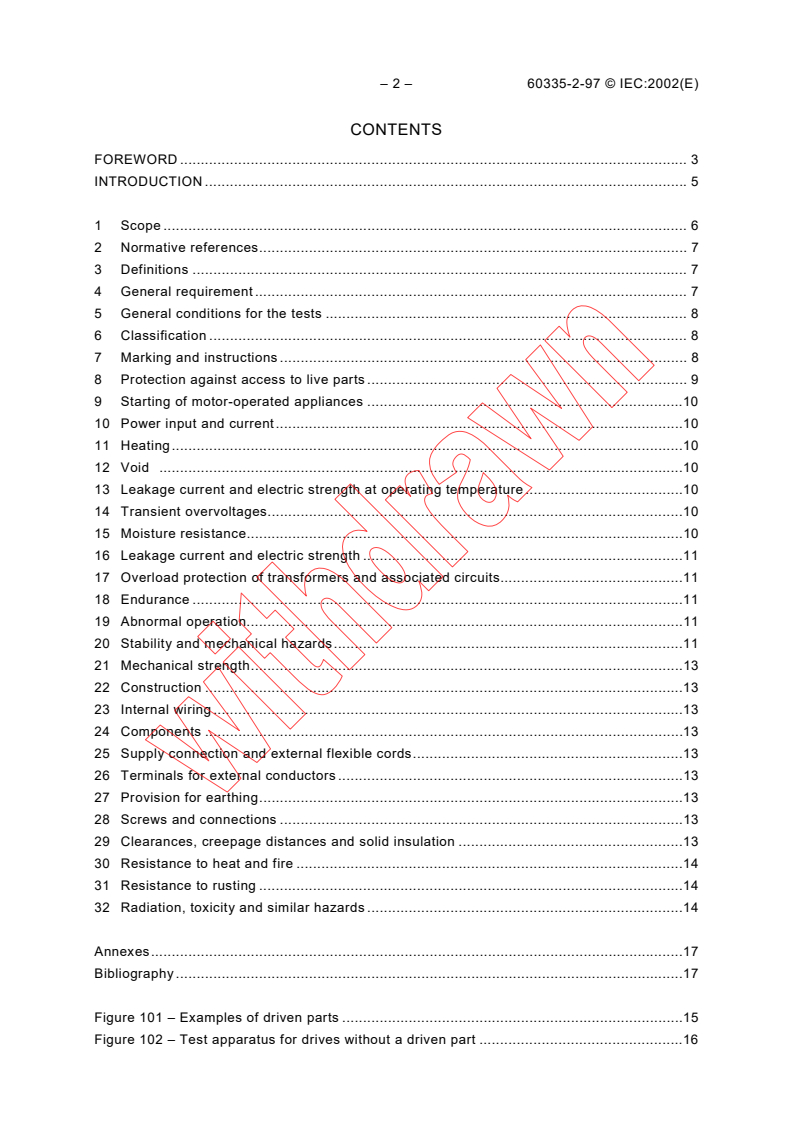 IEC 60335-2-97:2002 IEC 60335-2-97:2002 - Household and similar electrical appliances - Safety - Part 2-97: Particular requirements for drives for rolling shutters, awnings, blinds and similar equipment
Released:11/26/2002
Isbn:283186710X - Page 4 preview