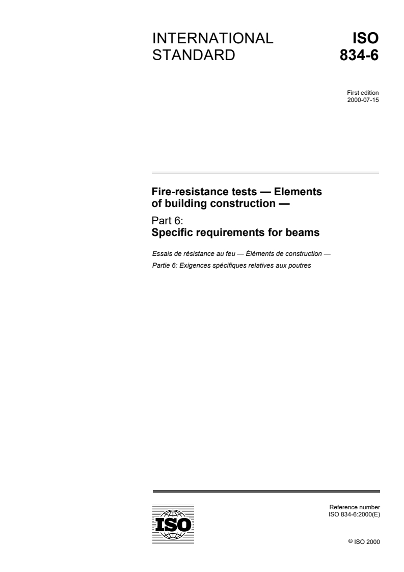 ISO 834-6:2000 - Fire-resistance tests — Elements of building construction — Part 6: Specific requirements for beams
Released:8/17/2000