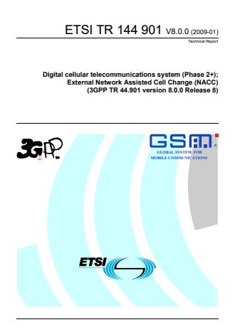 ETSI TR 144 901 V8.0.0 (2009-01) - Digital cellular telecommunications system (Phase 2+); External Network Assisted Cell Change (NACC) (3GPP TR 44.901 version 8.0.0 Release 8)