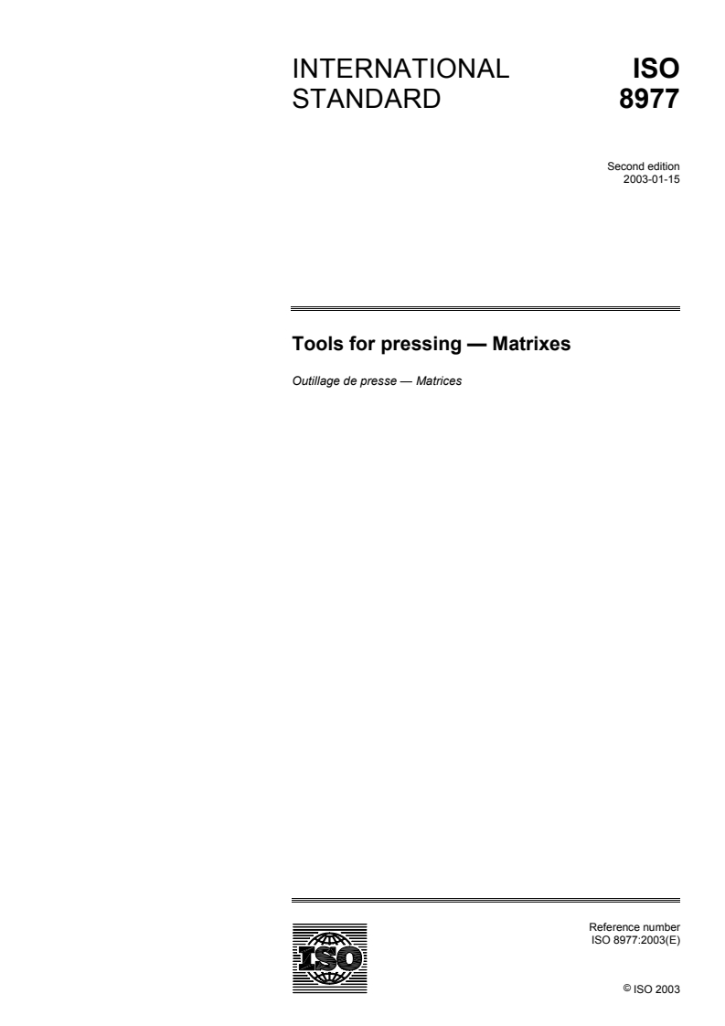 ISO 8977:2003 - Tools for pressing — Matrixes
Released:1/8/2003