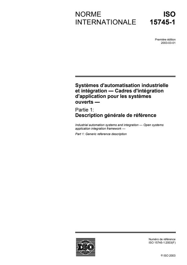 ISO 15745-1:2003 - Systemes d'automatisation industrielle et intégration -- Cadres d'intégration d'application pour les systemes ouverts