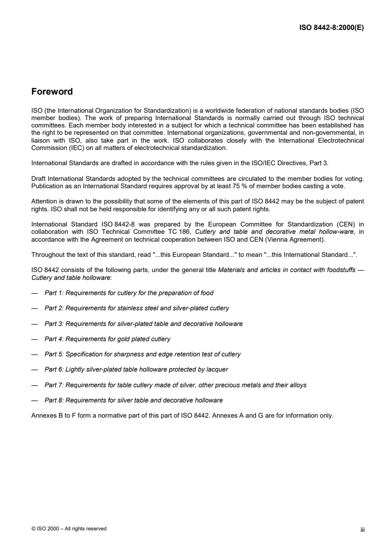 ISO 8442-8:2000 - Materials and articles in contact with foodstuffs — Cutlery and table holloware — Part 8: Requirements for silver table and decorative holloware
Released:12/14/2000