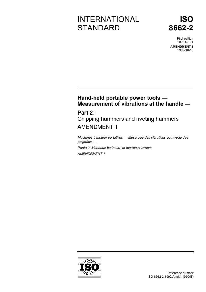 ISO 8662-2:1992/Amd 1:1999 - Hand-held portable power tools — Measurement of vibrations at the handle — Part 2: Chipping hammers and riveting hammers — Amendment 1
Released:10/14/1999