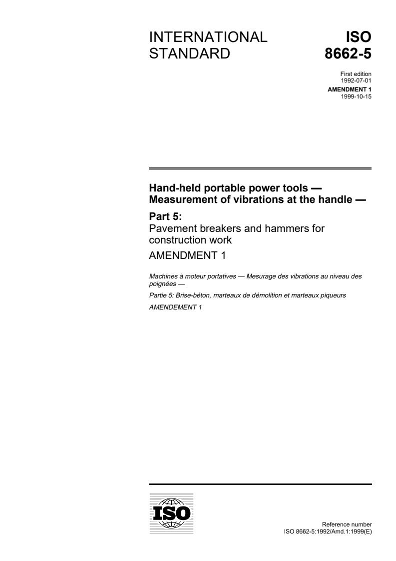 ISO 8662-5:1992/Amd 1:1999 - Hand-held portable power tools — Measurement of vibrations at the handle — Part 5: Pavement breakers and hammers for construction work — Amendment 1
Released:10/14/1999