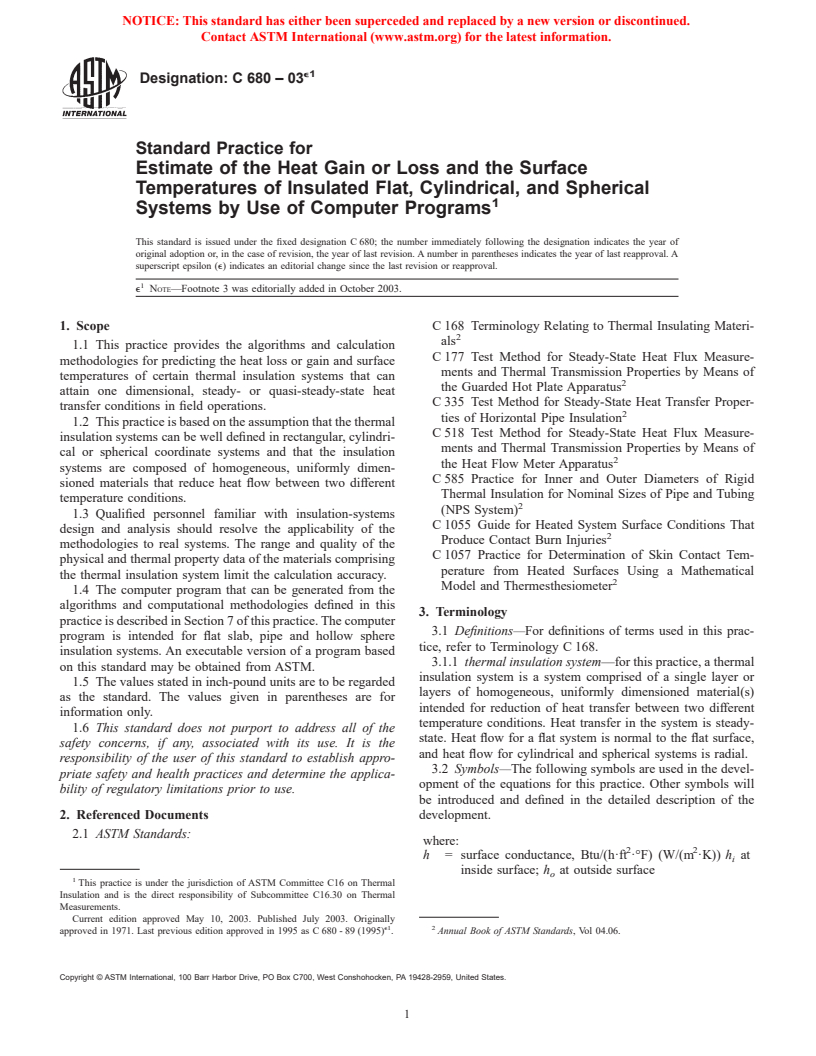 ASTM C680-03e1 - Standard Practice for Estimate of the Heat Gain or Loss and the Surface Temperatures of Insulated Flat, Cylindrical, and Spherical Systems by Use of Computer Programs