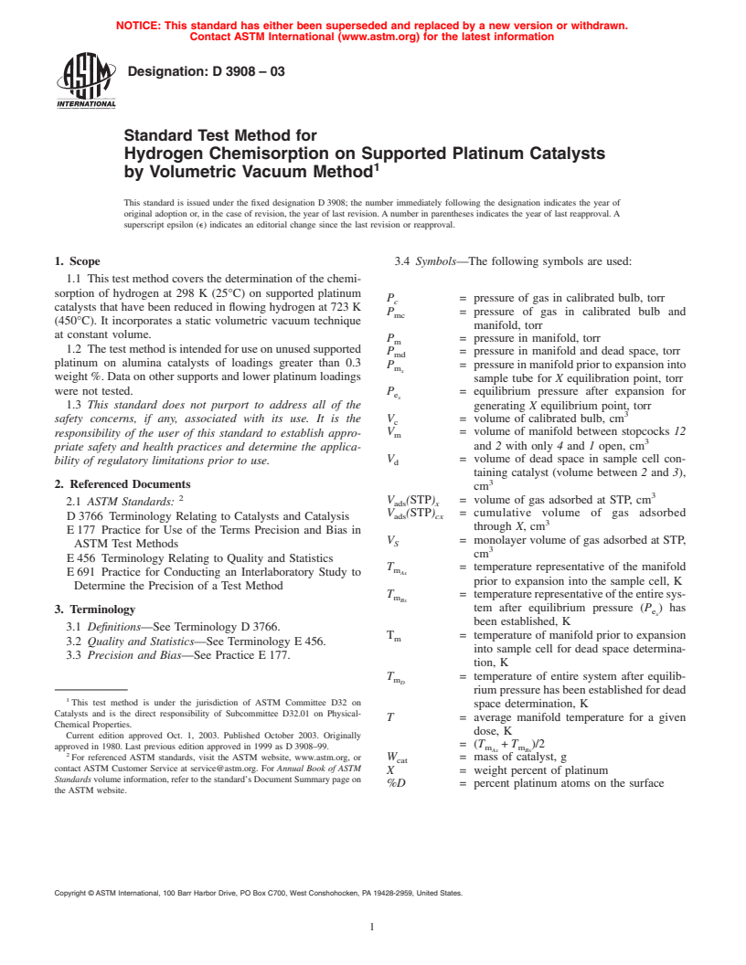 ASTM D3908-03 - Standard Test Method for Hydrogen Chemisorption on Supported Platinum on Alumina Catalysts and Catalyst Carriers By Volumetric Vacuum Method